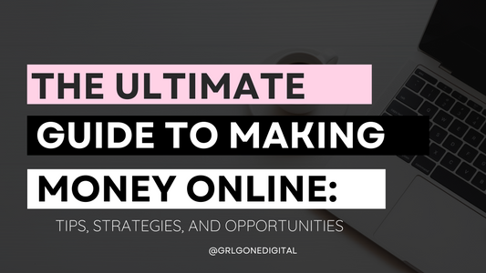 The Ultimate Guide to Making Money Online: Tips, Strategies, and Opportunities