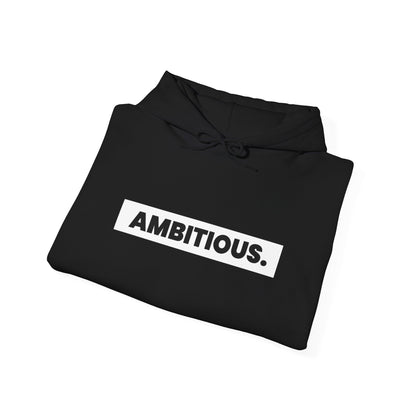 AMBITIOUS UNISEX HOODY