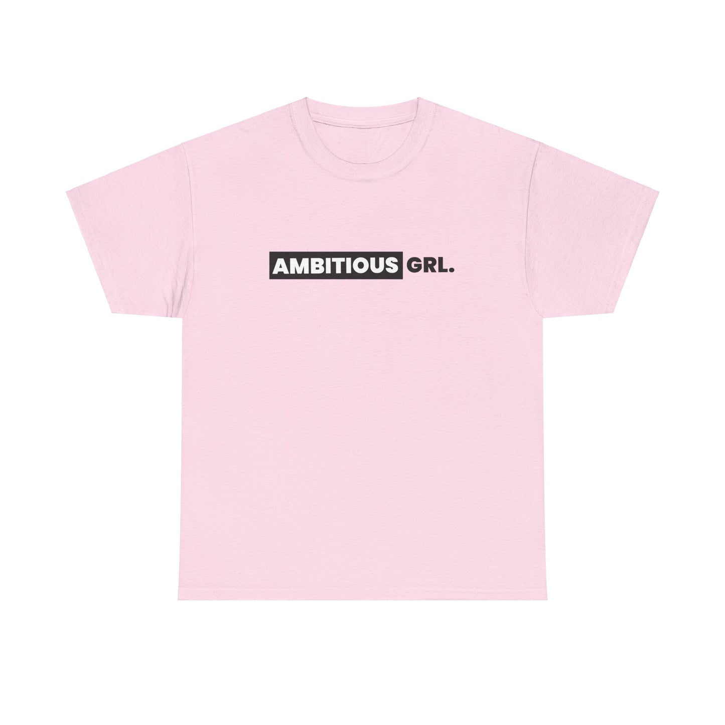 AMBITIOUS GRL. TEE