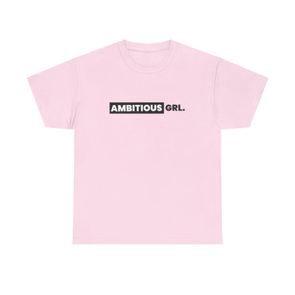 AMBITIOUS GRL. TEE