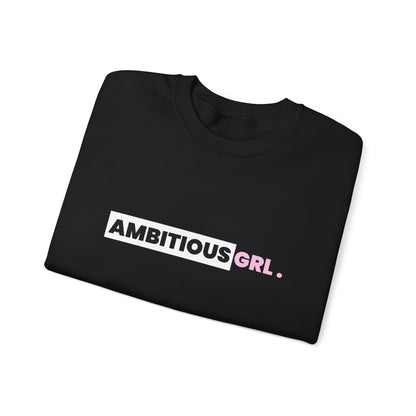 AMBITIOUS GRL CREWNECK SWEATSHIRT