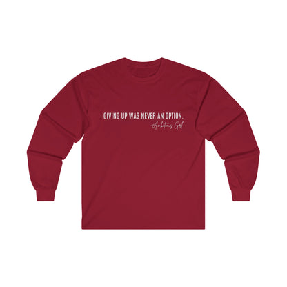 NEVER GIVE UP LONG SLEEVE TEE